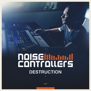 Noisecontrollers-Destruction