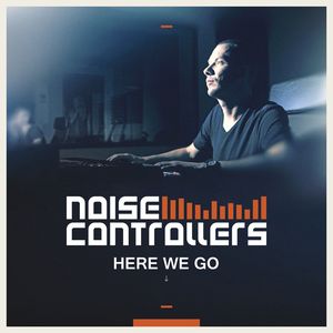 Noisecontrollers-Here We Go