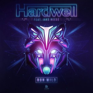 Hardwell Feat Jake Reese-Run Wild
