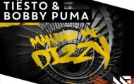 Bobby Puma and Tiësto-Making Me Dizzy