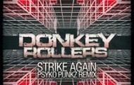 Donkey Rollers-Strike Again (Psyko Punkz Remix)