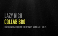 Lazy Rich-Collab Bro