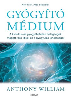 Anthony William-Gyógyító médium