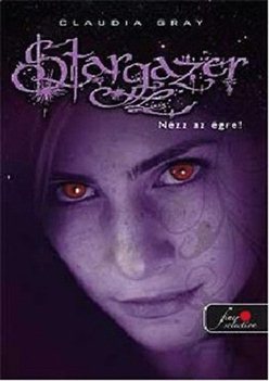 Claudia Gray-Nézz az égre!-Stargazer