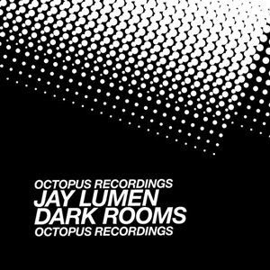 Jay Lumen-Dark Rooms