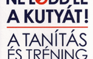 Karen Pryor-Ne lődd le a kutyát!