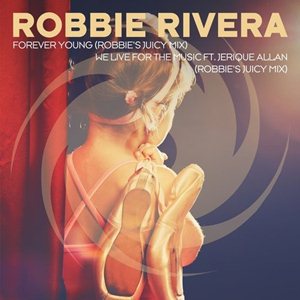 Robbie Rivera-Robbie Riveras Juicy Mixes