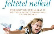 Alfie Kohn-Szülők feltétel nélkül
