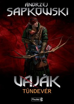 Andrzej Sapkowski-Vaják III.-Tündevér