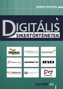 Dunder Krisztián-Digitális sikertörténetek 1.