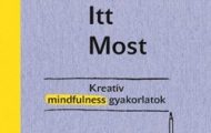 Én - Itt - Most - Kreatív mindfulness gyakorlatok