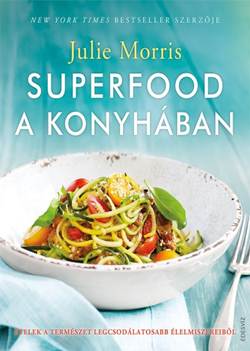 Julie Morris-Superfood a konyhában