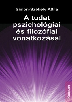 Simon-Székely Attila-A tudat pszichológiai és filozófiai vonatkozásai
