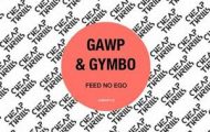 GAWP and Gymbo-Feed No Ego