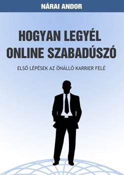 Nárai Andor-Hogyan legyél online szabadúszó