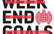 Ministry of Sound: Weekend Goals