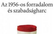 Szakolczai Attila-Az 1956-os forradalom és szabadságharc