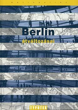 Kerékgyártó Béla-Berlin átváltozásai
